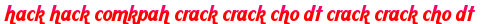 hack hack comkpah crack crack cho dt crack crack cho dt moi